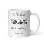 I Declare: God Is My Provider Mug