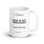 I Declare: God Is My Provider Mug - Image 3