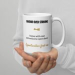 Favour Over Striving Mug, white ceramic 15 oz mug shown with the handle on the right