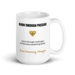 White ceramic Bloom Through Pressure affirmation mug, 15 oz, shown with the handle on the right