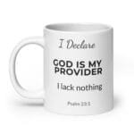 I Declare: God Is My Provider Mug - Image 4