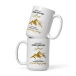 I Have Not Come This Far to Stop Mug - Image 4
