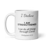 I Declare: I Am Strengthened Mug - Image 6