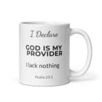 I Declare: God Is My Provider Mug - Image 4